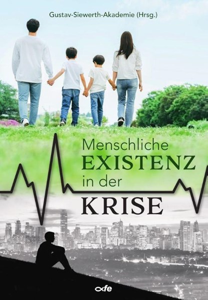 Menschliche Existenz in der Krise, Gustav-Siewerth-Akademie - Paperback - 9783863574741