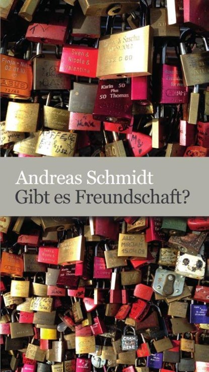 Gibt es Freundschaft?, Andreas Schmidt - Paperback - 9783863574819