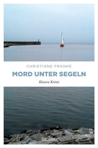 Mord unter Segeln, Christiane Franke - Ebook - 9783863580643