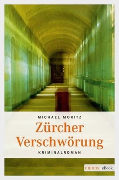 Zürcher Verschwörung, Michael Moritz - Ebook - 9783863580971
