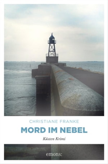 Mord im Nebel, Christiane Franke - Ebook - 9783863582111