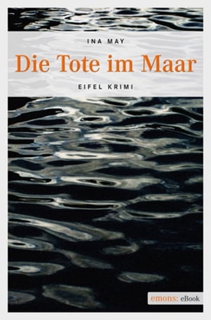 Die Tote im Maar, Ina May - Ebook - 9783863582265