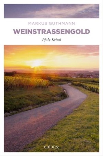 Weinstraßengold, Markus Guthmann - Ebook - 9783863582678
