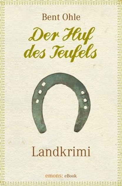Der Huf des Teufels, Bent Ohle - Ebook - 9783863582937