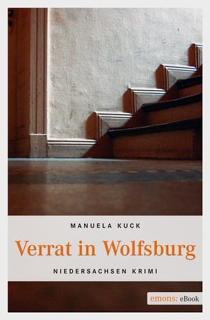 Verrat in Wolfsburg, Manuela Kuck - Ebook - 9783863583170