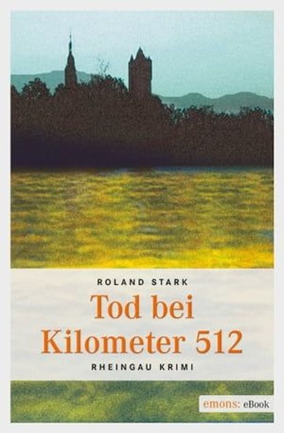 Tod bei Kilometer 512, Roland Stark - Ebook - 9783863583422