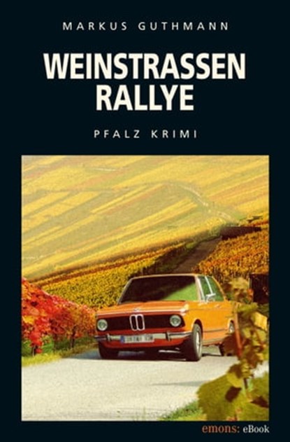 Weinstraßenrallye, Markus Guthmann - Ebook - 9783863583439