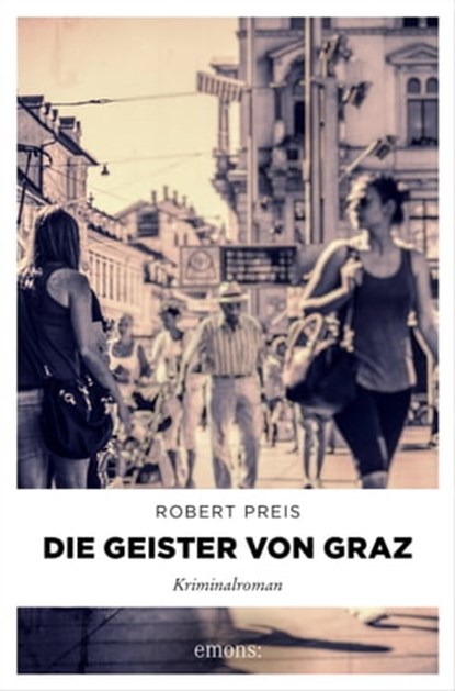 Die Geister von Graz, Robert Preis - Ebook - 9783863586164