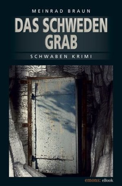 Das Schwedengrab, Meinrad Braun - Ebook - 9783863586751