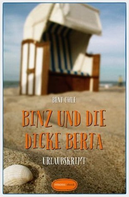 Binz und die dicke Berta, Bent Ohle - Ebook - 9783863587574