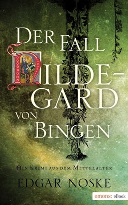 Der Fall Hildegard von Bingen, Edgar Noske - Ebook - 9783863588342