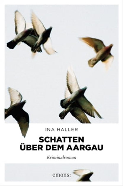 Schatten über dem Aargau, Ina Haller - Ebook - 9783863589738