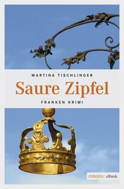 Saure Zipfel, Martina Tischlinger - Ebook - 9783863589776
