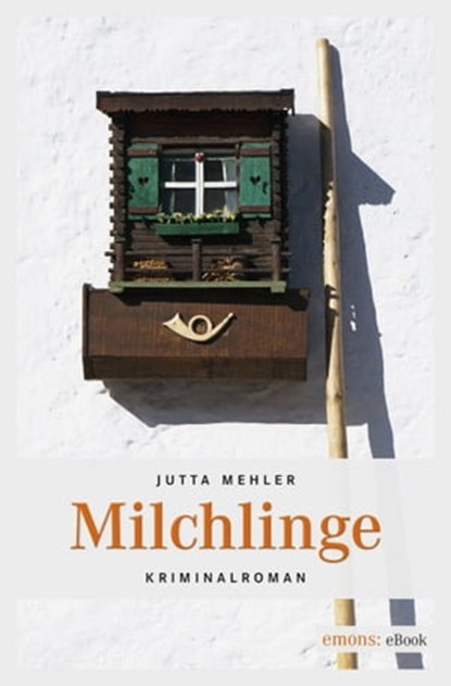 Milchlinge, Jutta Mehler - Ebook - 9783863589813