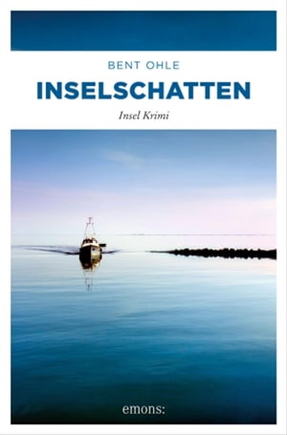 Inselschatten. Inselpolizist Nils Petersen ermittel auf Amrum und Föhr - sein 4. Fall, Bent Ohle - Ebook - 9783863589837