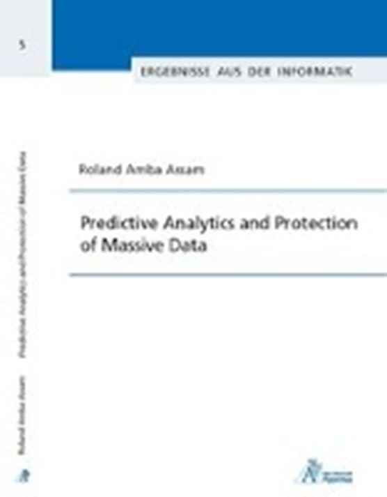 Predictive Analytics and Protection of Massive Data