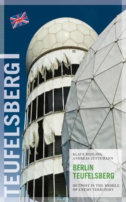 Berlin Teufelsberg, Klaus Behling ; Andreas Jüttemann - Ebook - 9783863687175