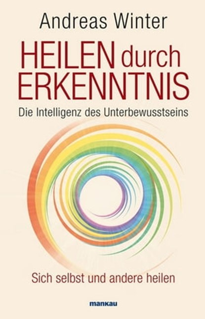 Heilen durch Erkenntnis, Andreas Winter - Ebook - 9783863740375