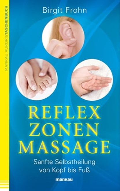 Reflexzonenmassage, Birgit Frohn - Ebook - 9783863741495