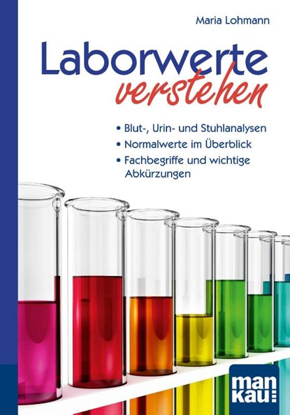 Laborwerte verstehen. Kompakt-Ratgeber, Maria Lohmann - Paperback - 9783863741587
