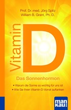 Vitamin D - Das Sonnenhormon. Kompakt-Ratgeber | Spitz, Jörg ; Grant, William B. | 