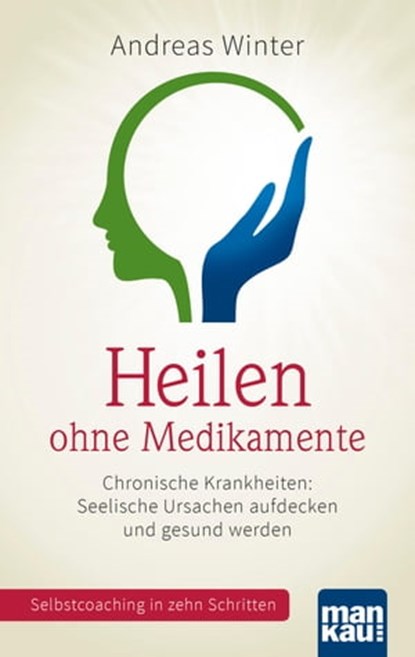 Heilen ohne Medikamente, Andreas Winter - Ebook - 9783863741921