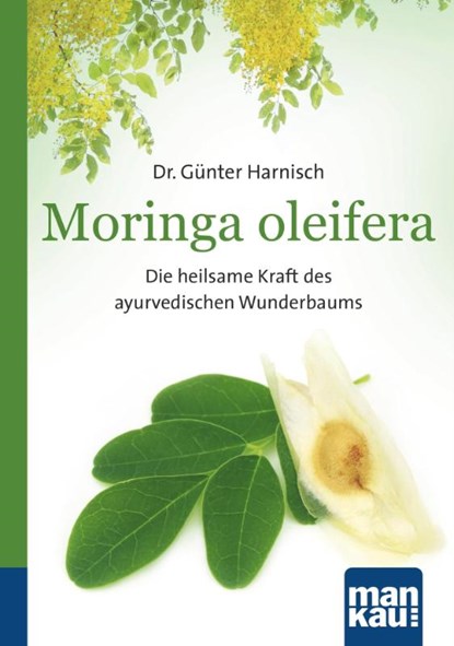 Moringa oleifera. Kompakt-Ratgeber, Günter Harnisch - Paperback - 9783863741938