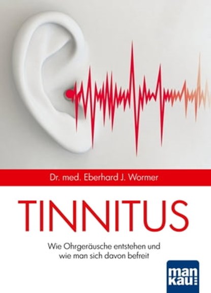 Tinnitus, Eberhard J. Wormer - Ebook - 9783863742201