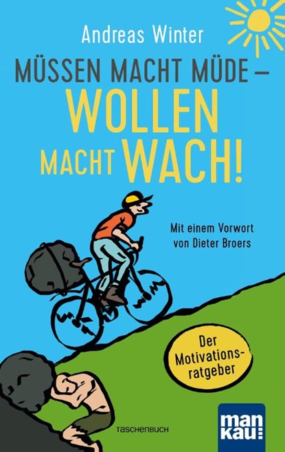 Müssen macht müde - Wollen macht wach!, Andreas Winter - Paperback - 9783863744427