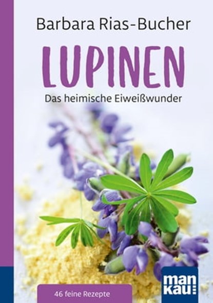 Lupinen. Kompakt-Ratgeber, Barbara Rias-Bucher - Ebook - 9783863744489