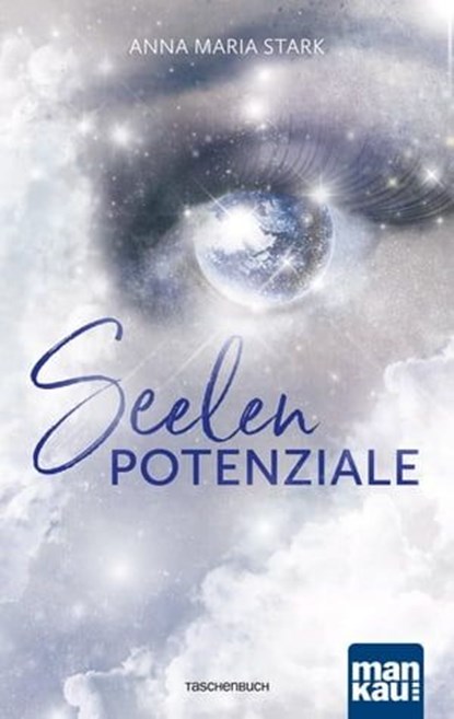 Seelenpotenziale, Anna Maria Stark - Ebook - 9783863744519