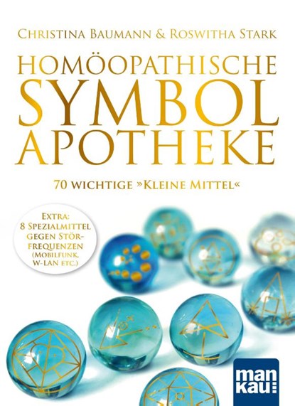 Homöopathische Symbolapotheke. 70 wichtige "Kleine Mittel", Christina Baumann ; Roswitha Stark - Paperback - 9783863745257