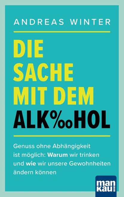 Die Sache mit dem Alkohol, Andreas Winter - Paperback - 9783863746766