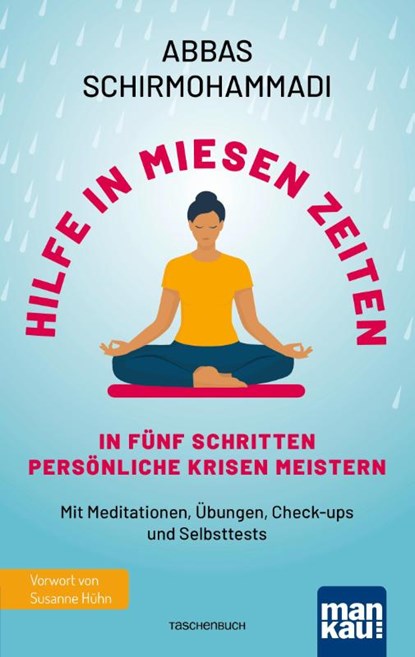 Hilfe in miesen Zeiten. In fünf Schritten persönliche Krisen meistern, Abbas Schirmohammadi - Paperback - 9783863747374