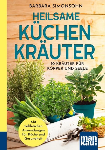 Heilsame Küchenkräuter, Barbara Simonsohn - Paperback - 9783863747589