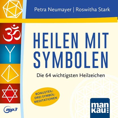 Heilen mit Symbolen. Hörbuch, Petra Neumayer ; Roswitha Stark - AVM - 9783863747718