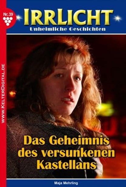Irrlicht 39 – Mystikroman, Maja Merling - Ebook - 9783863779085