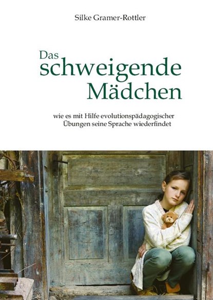 Das schweigende Mädchen, Silke Gramer-Rottler - Paperback - 9783863861902