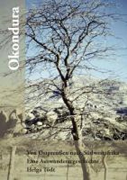 Tödt, H: Okondura - Von Ostpreußen nach Südwestafrika, TÖDT,  Helga - Paperback - 9783863864736