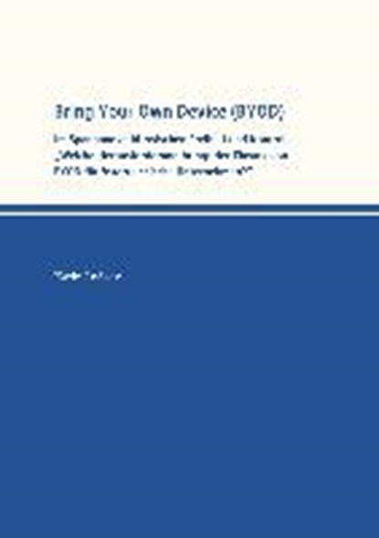 Ludwig, K: Bring Your Own Device (BYOD), LUDWIG,  Karin - Paperback - 9783863868376