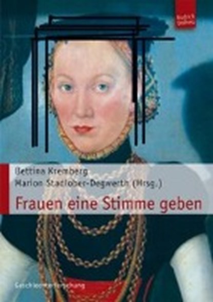 Frauen eine Stimme geben, KREMBERG,  Bettina ; Stadlober-Degwerth, Marion - Paperback - 9783863880002
