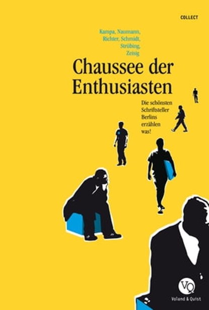 Chaussee der Enthusiasten, Robert Naumann ; Volker Strübing ; Dan Richter ; Jochen Schmidt ; Stephan Serin ; Andreas Kampa - Ebook - 9783863910433