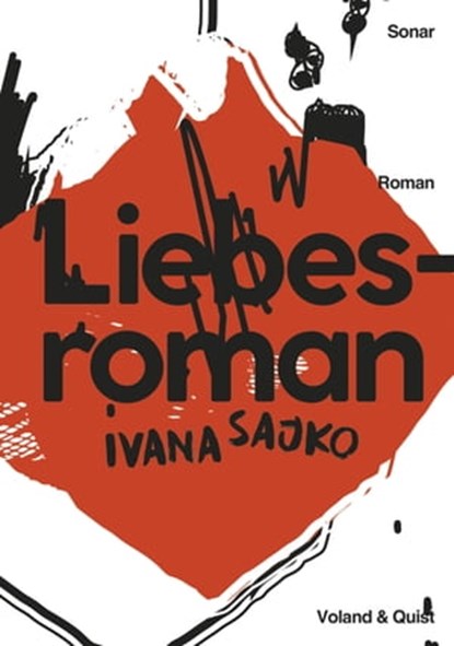 Liebesroman, Ivana Sajko - Ebook - 9783863911898