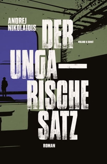 Der ungarische Satz, Andrej Nikolaidis - Ebook - 9783863912093