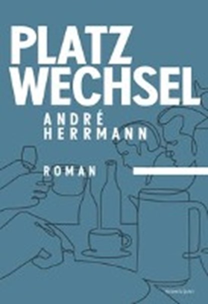Herrmann, A: Platzwechsel, HERRMANN,  André - Paperback - 9783863912161