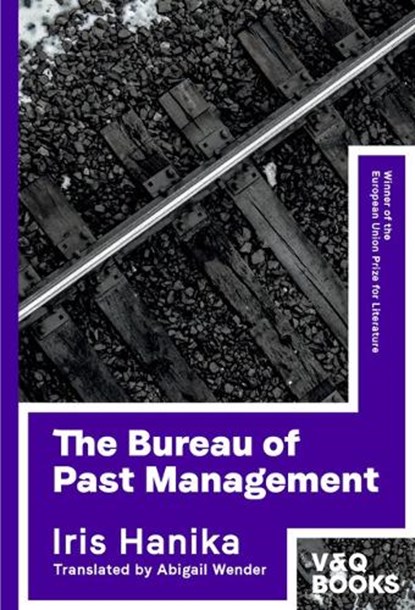 The Bureau of Past Management, Iris Hanika - Paperback - 9783863913076