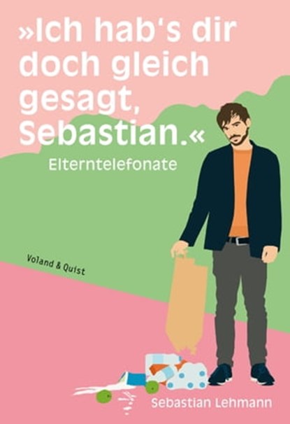 »Ich hab's dir doch gleich gesagt, Sebastian.«, Sebastian Lehmann - Ebook - 9783863913526