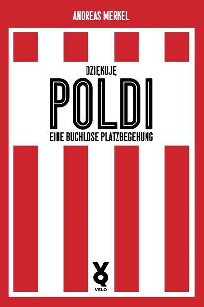 Dziekuje Poldi!, Andreas Merkel - Paperback - 9783863913694