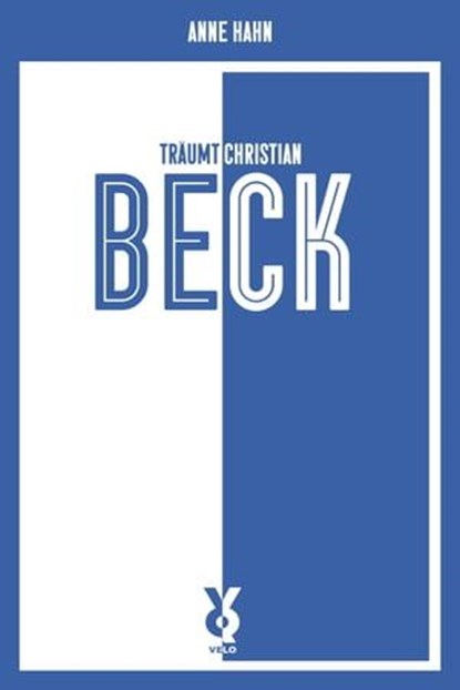 Anne Hahn träumt Christian Beck, Anne Hahn - Ebook - 9783863913960