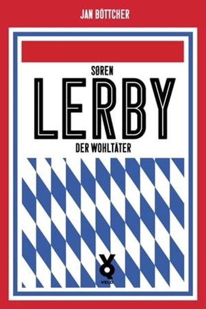 Sören Lerby. Der Wohltäter, Jan Böttcher ; Frank Willmann - Ebook - 9783863913977